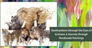 Ranthambore Wildlife Handmade Paintings