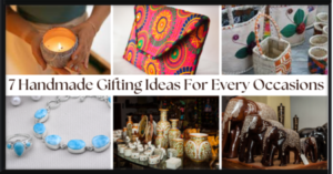 7 Handmade Gifting Ideas